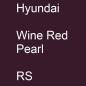 Preview: Hyundai, Wine Red Pearl, RS.